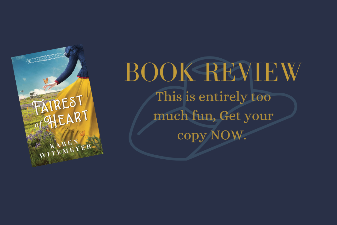 Fairest of Heart, by Karen Witemeyer Debb Hackett